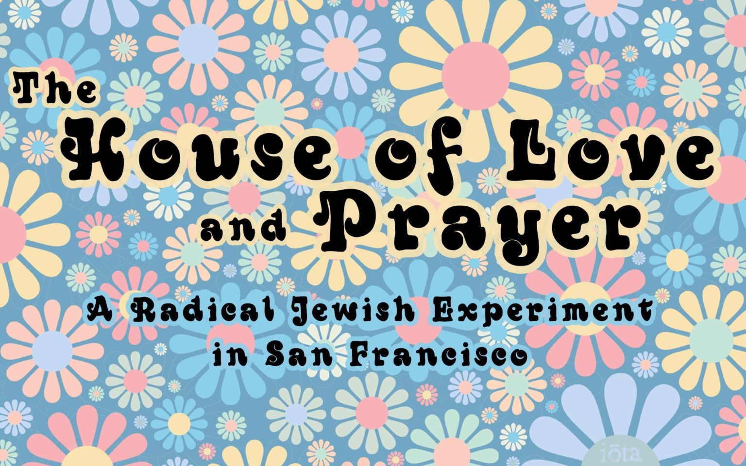 The House of Love and Prayer Mapping Jewish San Francisco